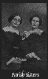 Parish Sisters (Mrs. E. L. Browne & Mrs. G. L. Lord)  From "A Standard History of Waupaca County Wisconsin" by John M. Ware 1917