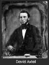 David Axtell B Oct 21, 1825 - D June 30, 1858 Taken circa 1858 Submitted by J. Waid  jdwaid.execpc.com 