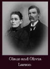 Olaus & Olivia Larson From "A Standard History of Waupca County Wisconsin" by John M. Ware 1917